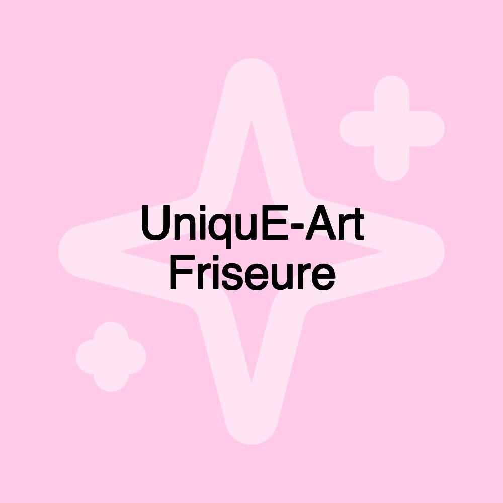 UniquE-Art Friseure