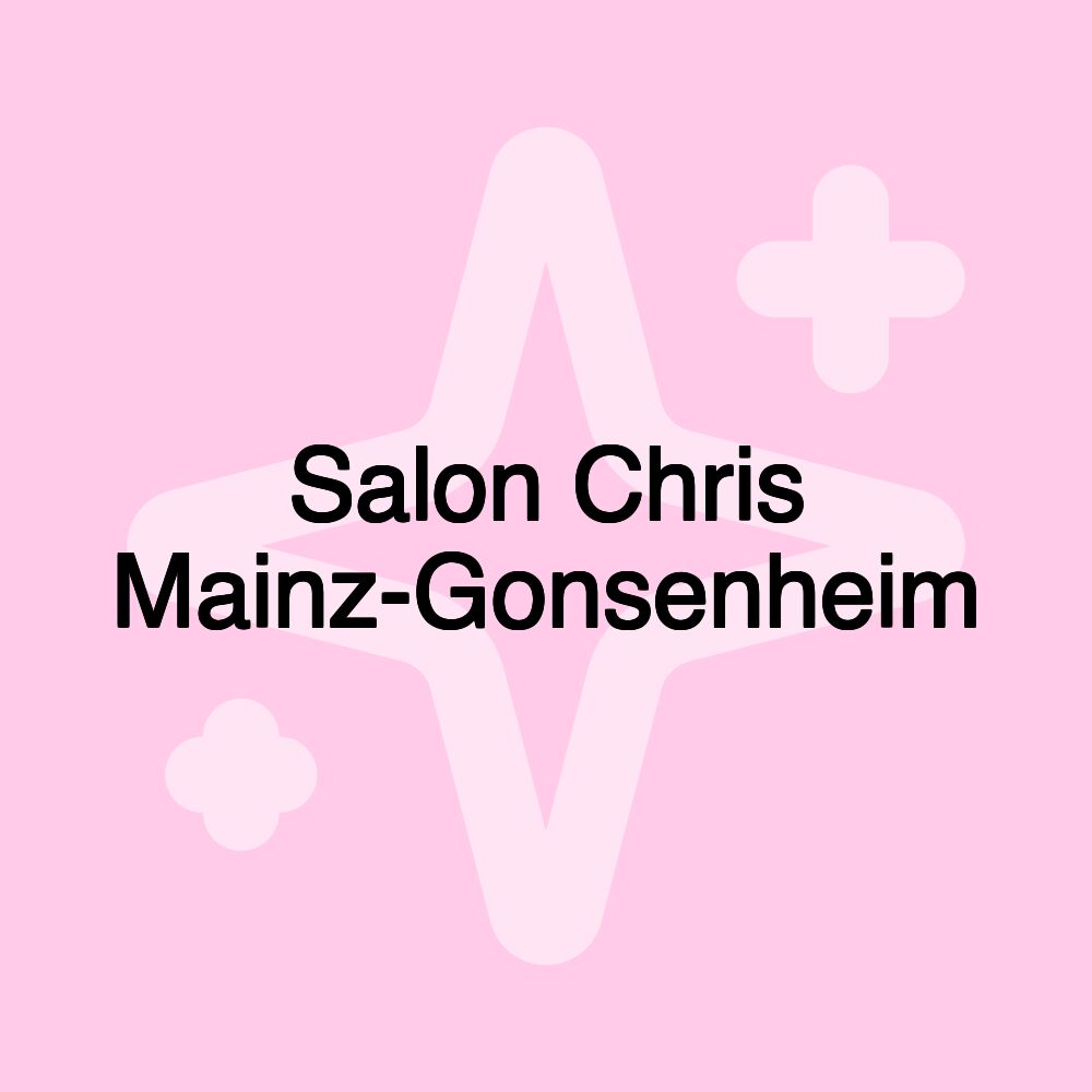 Salon Chris Mainz-Gonsenheim