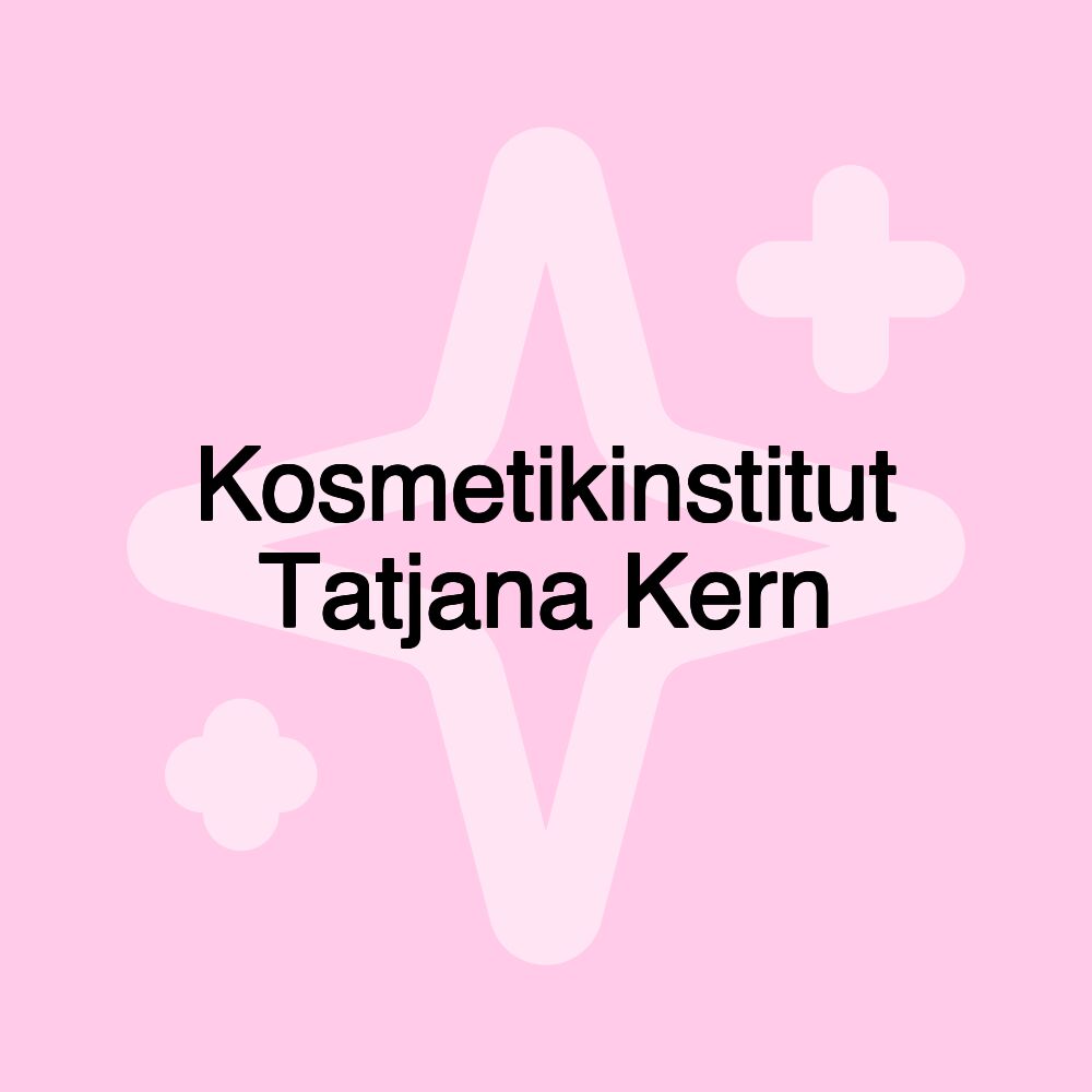 Kosmetikinstitut Tatjana Kern