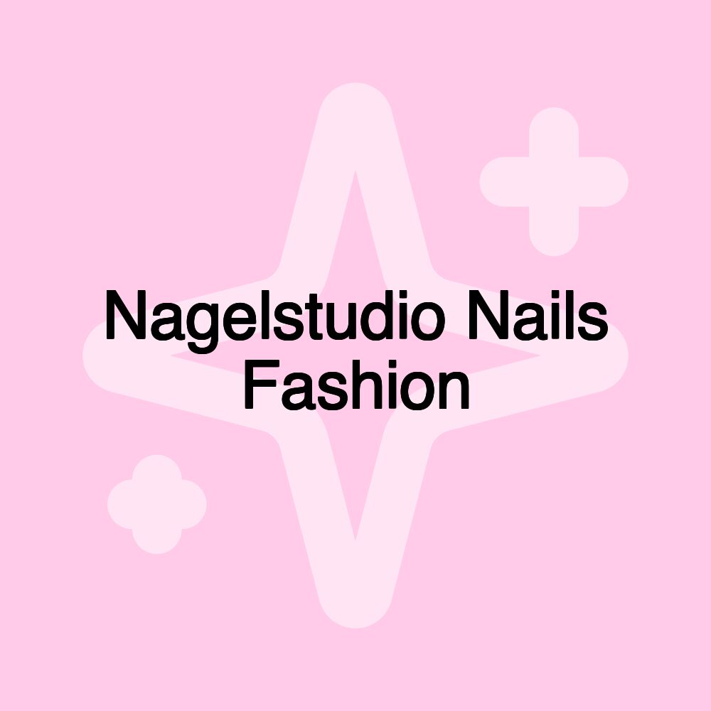 Nagelstudio Nails Fashion