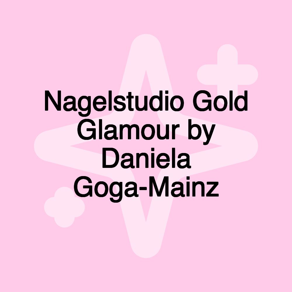 Nagelstudio Gold Glamour by Daniela Goga-Mainz