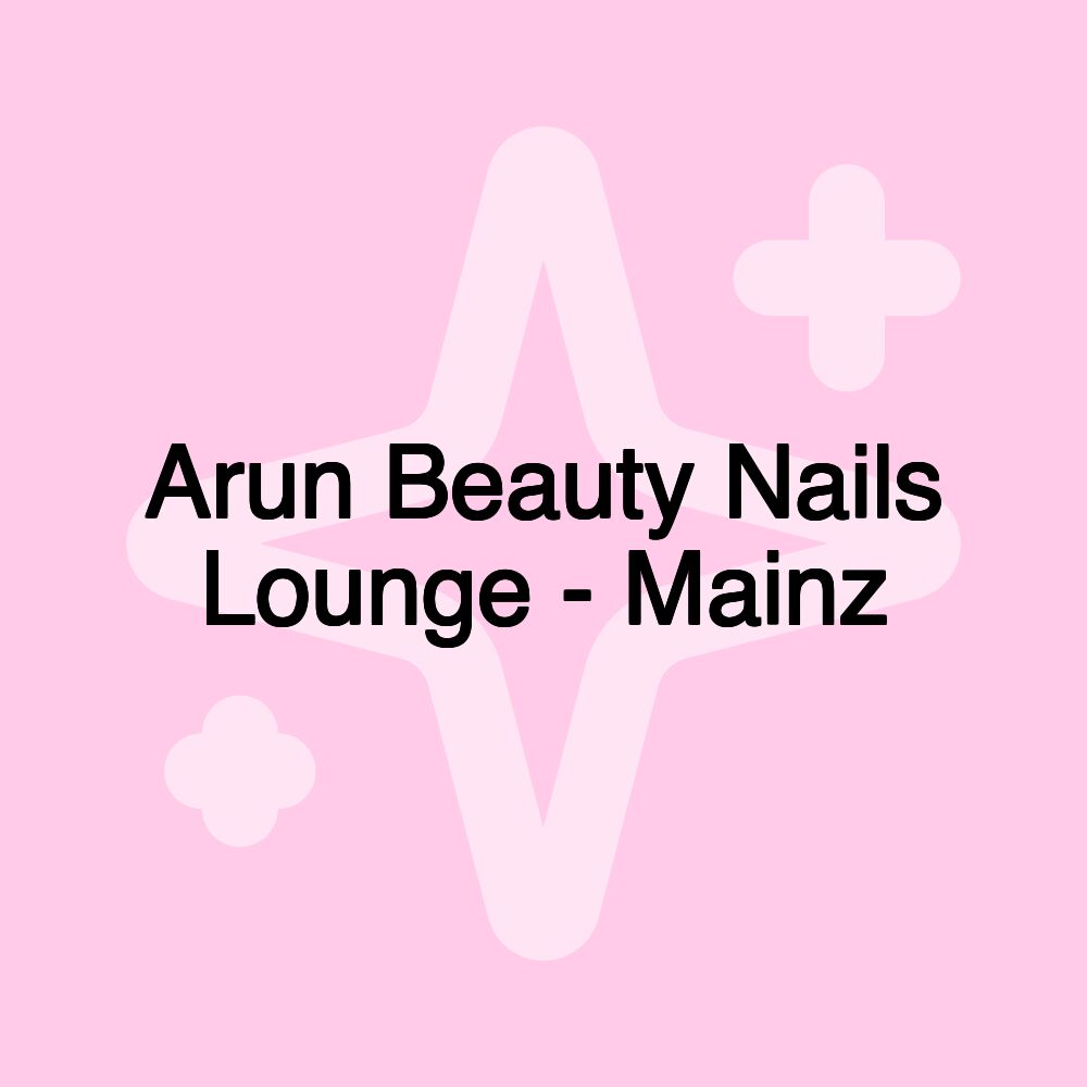 Arun Beauty Nails Lounge - Mainz