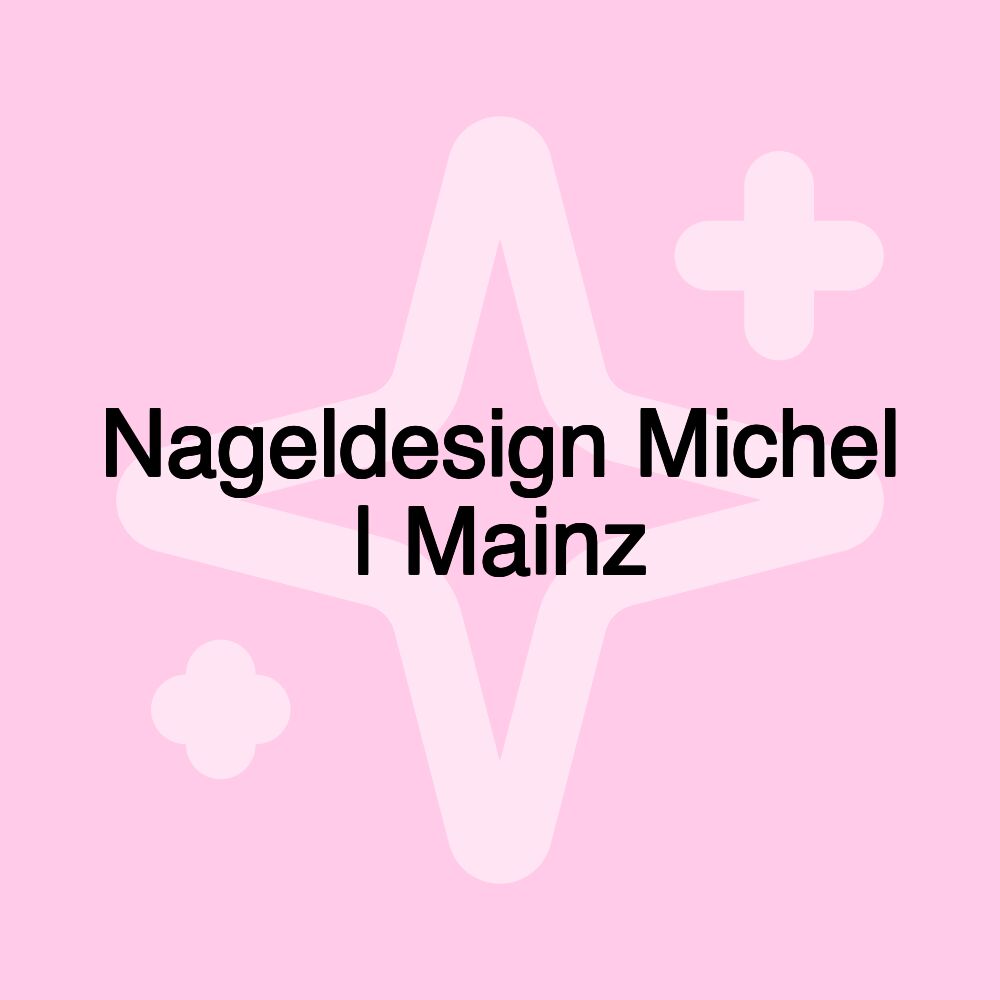 Nageldesign Michel | Mainz