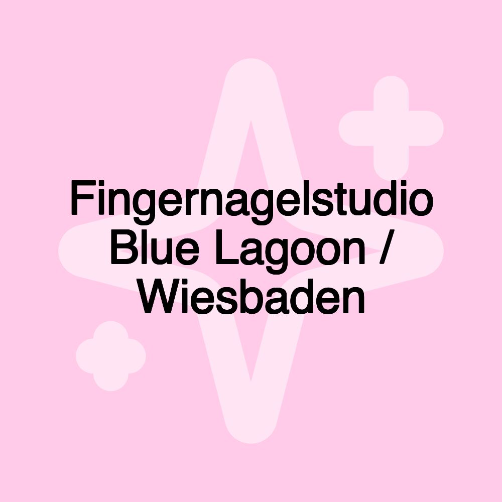 Fingernagelstudio Blue Lagoon / Wiesbaden