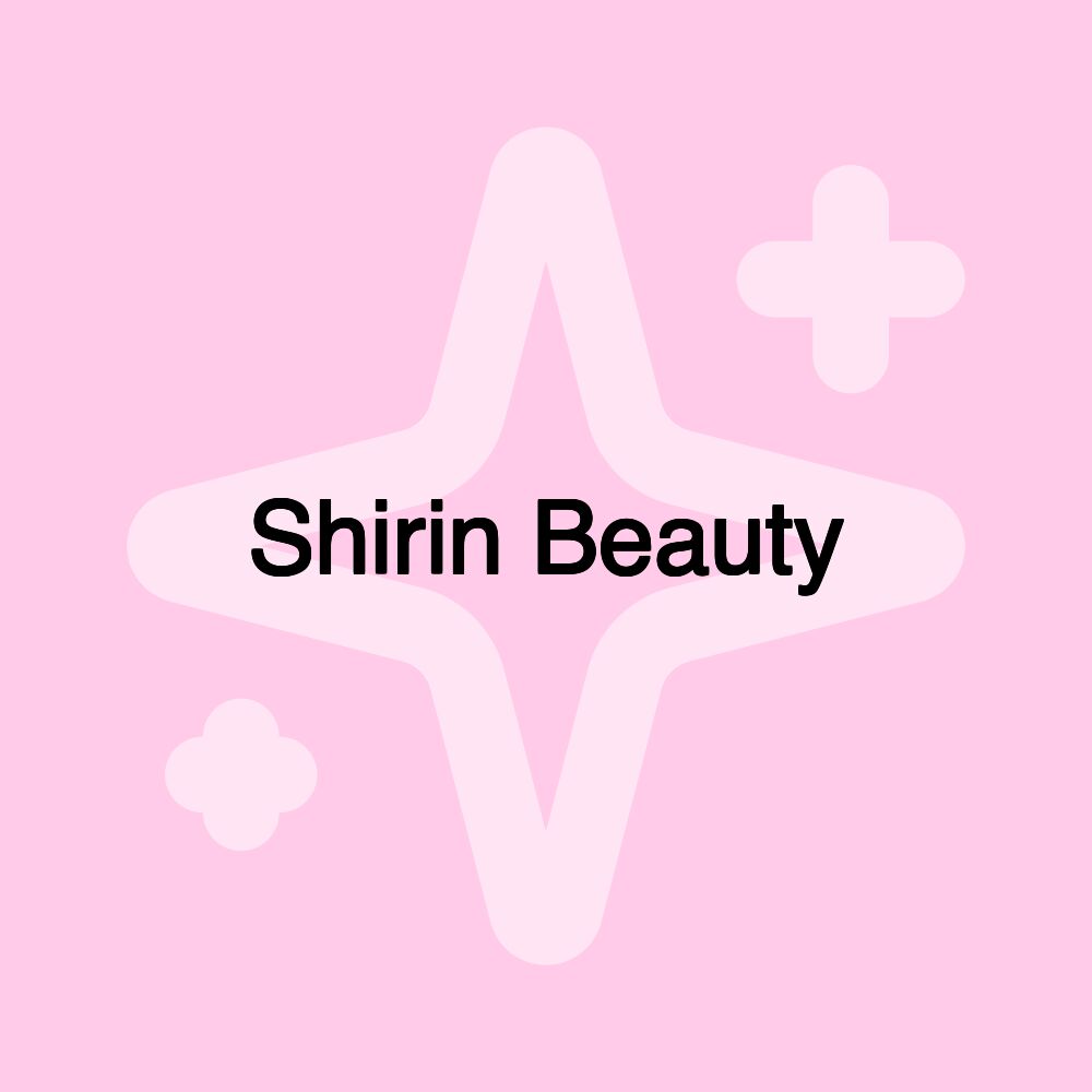 Shirin Beauty