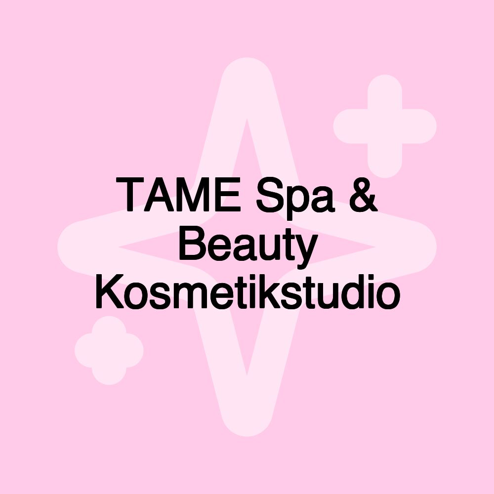 TAME Spa & Beauty Kosmetikstudio