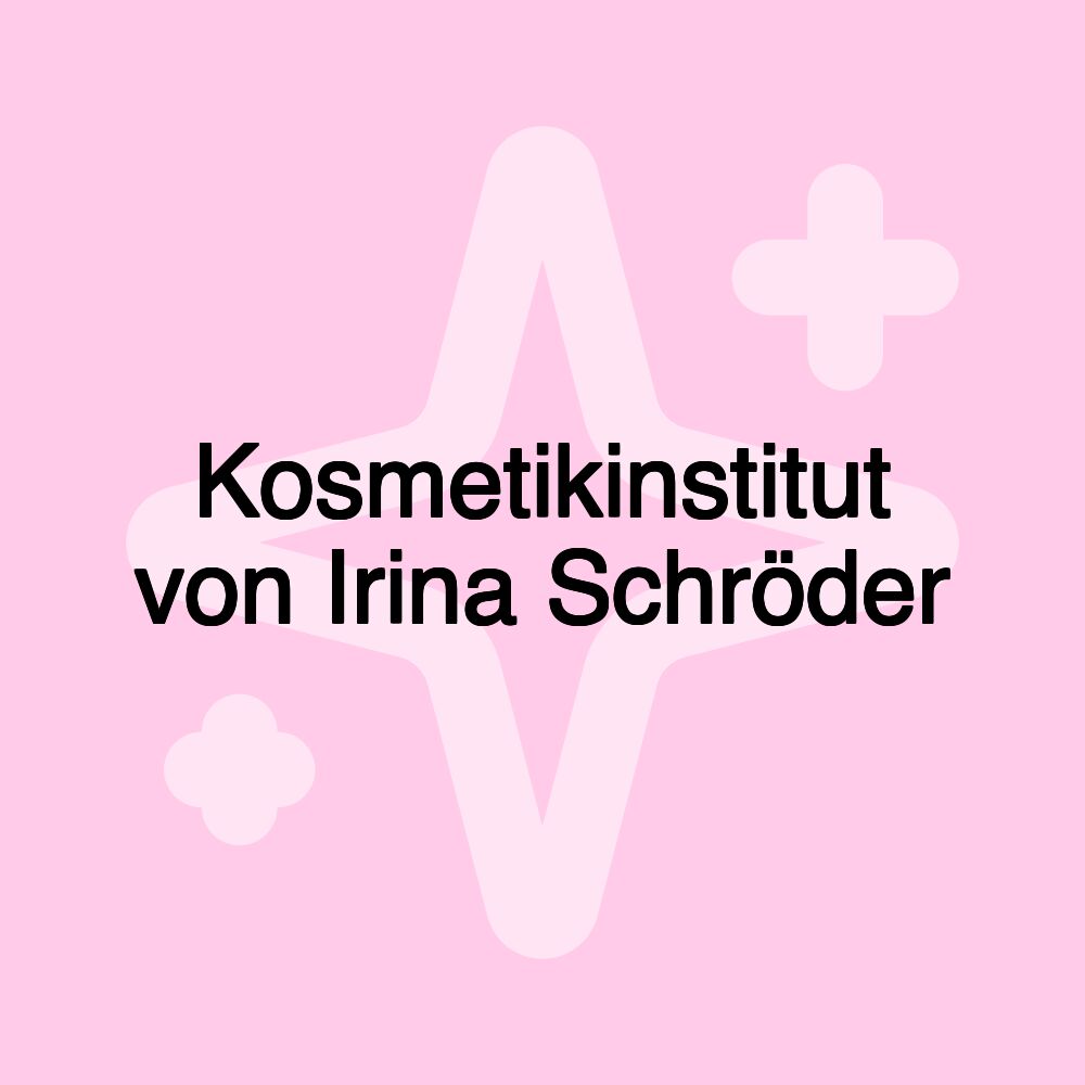 Kosmetikinstitut von Irina Schröder