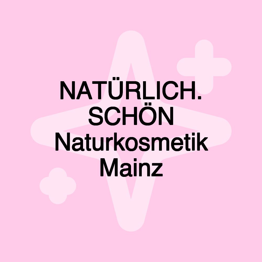 NATÜRLICH. SCHÖN Naturkosmetik Mainz