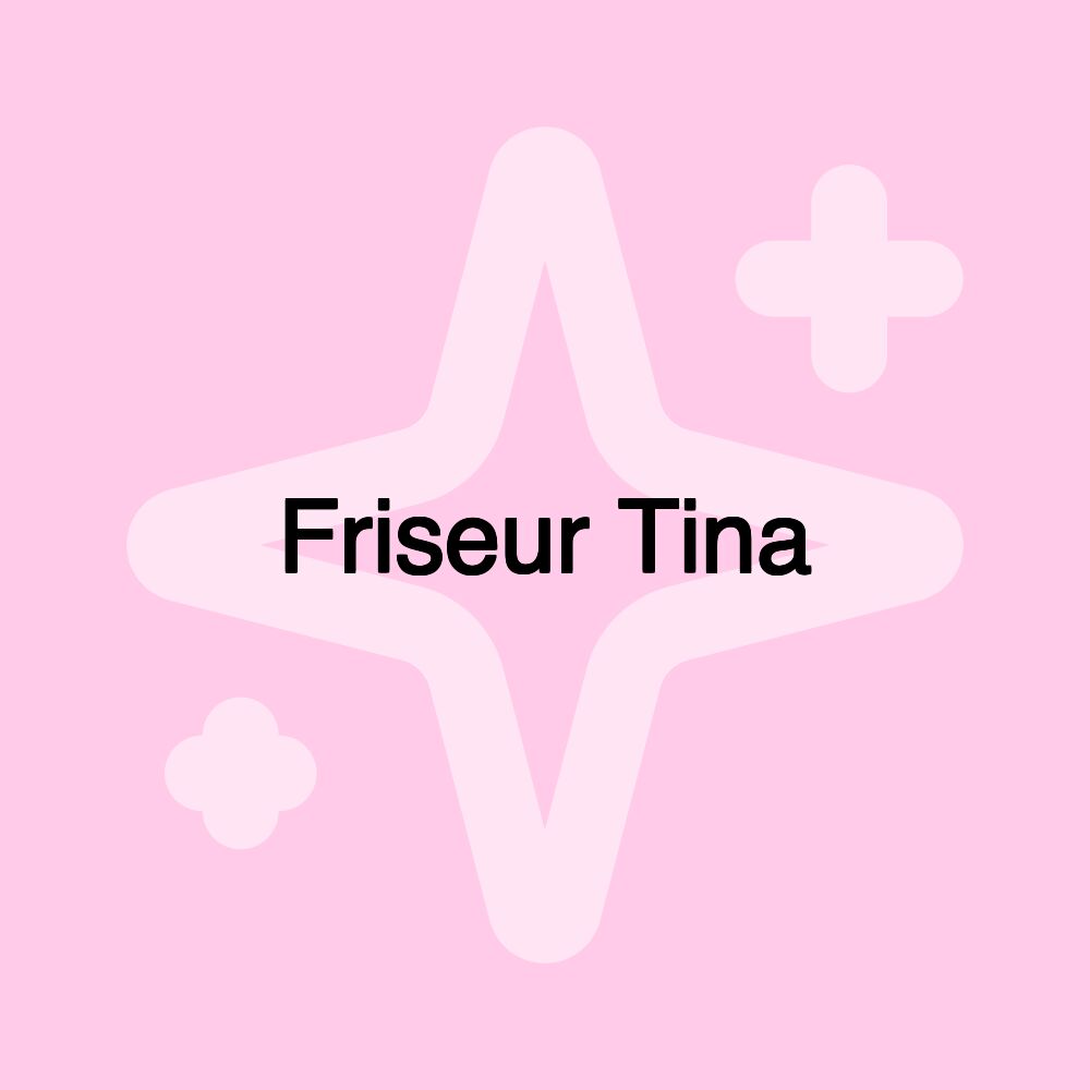 Friseur Tina