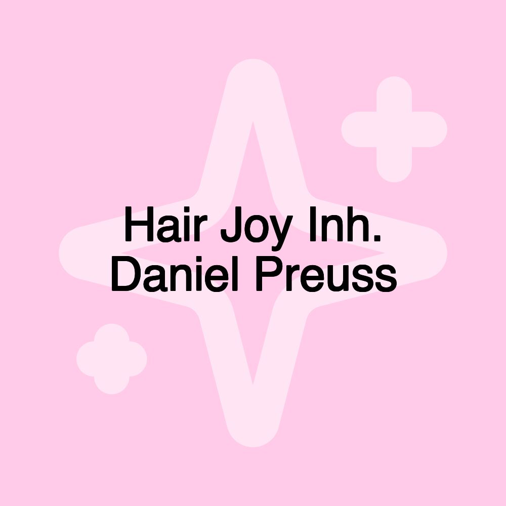 Hair Joy Inh. Daniel Preuss