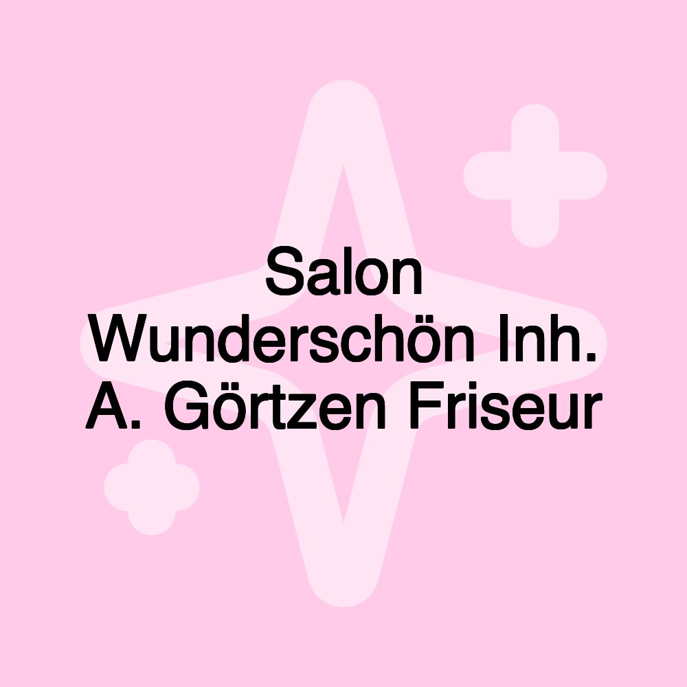 Salon Wunderschön Inh. A. Görtzen Friseur