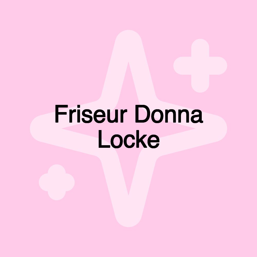 Friseur Donna Locke