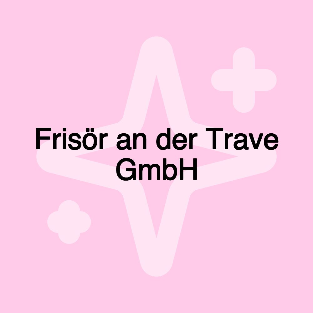 Frisör an der Trave GmbH