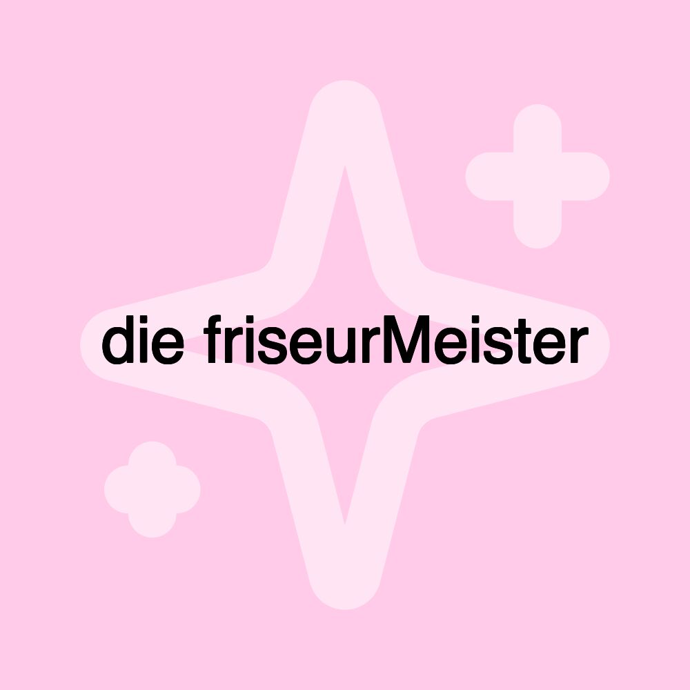 die friseurMeister