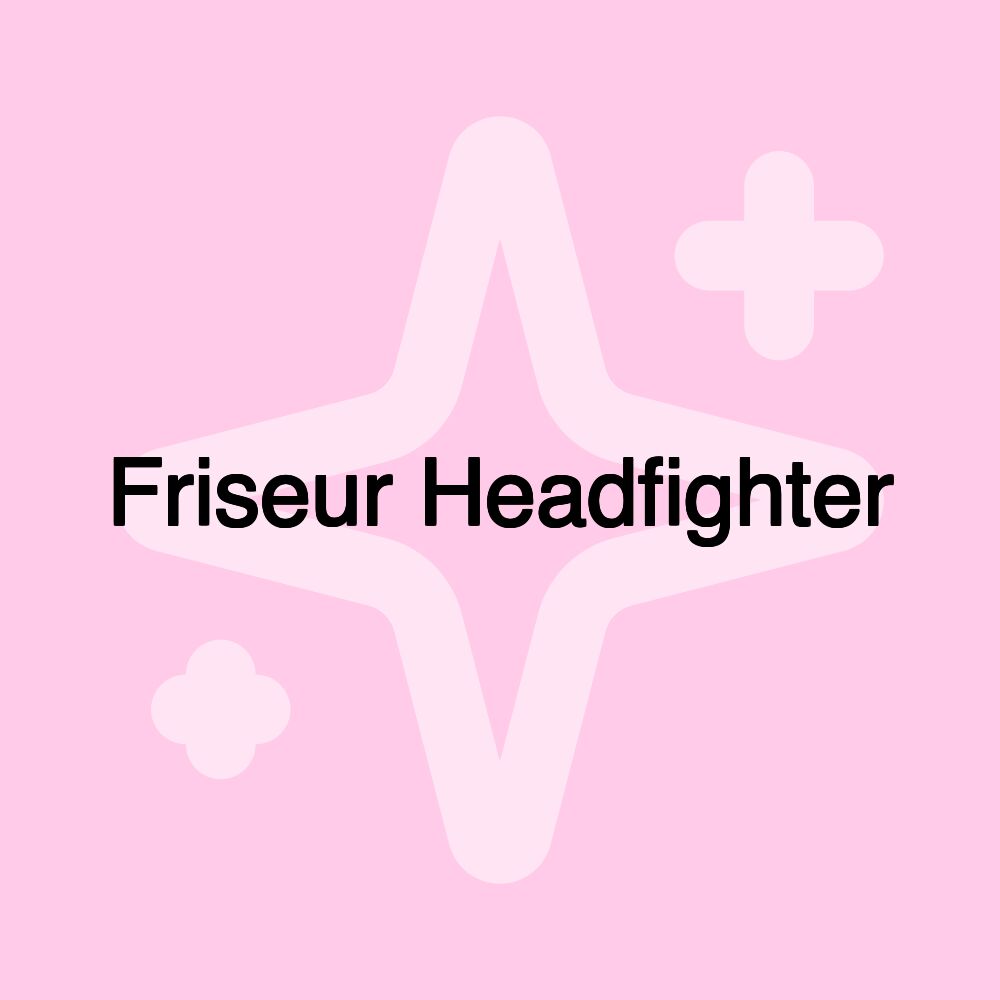 Friseur Headfighter