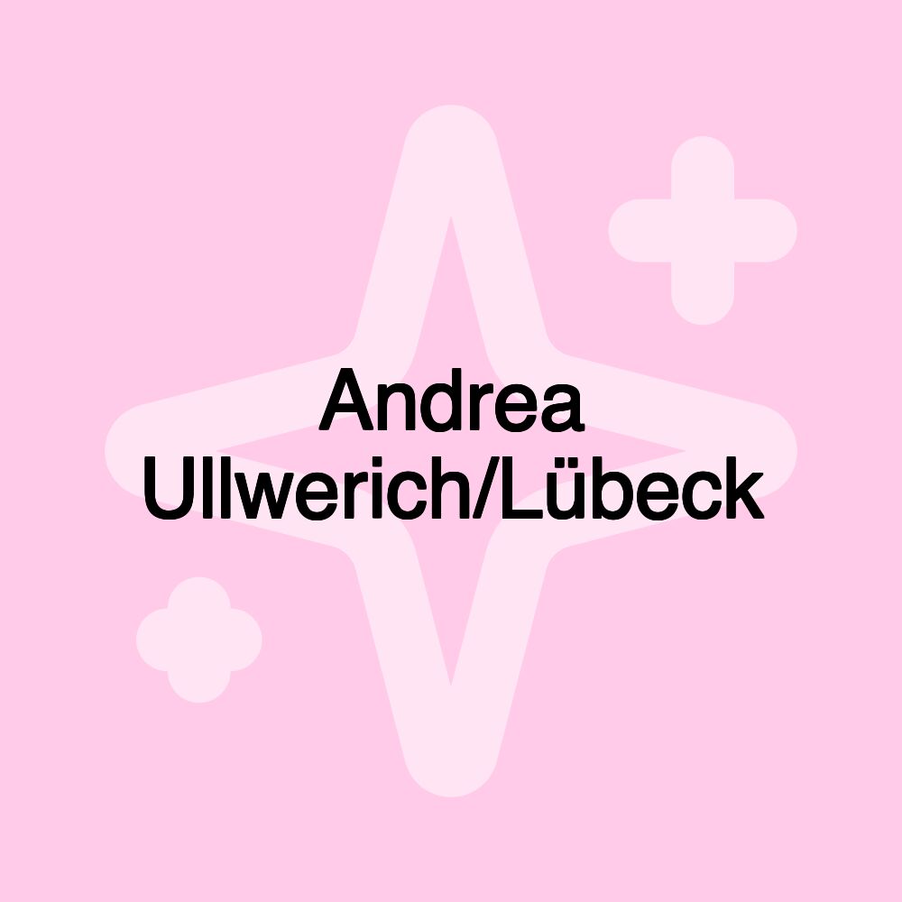 Andrea Ullwerich/Lübeck