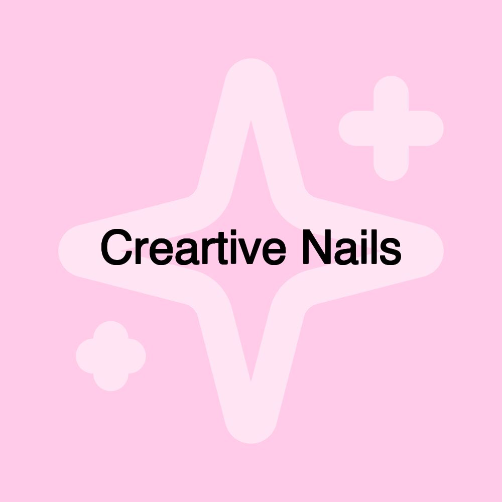 Creartive Nails