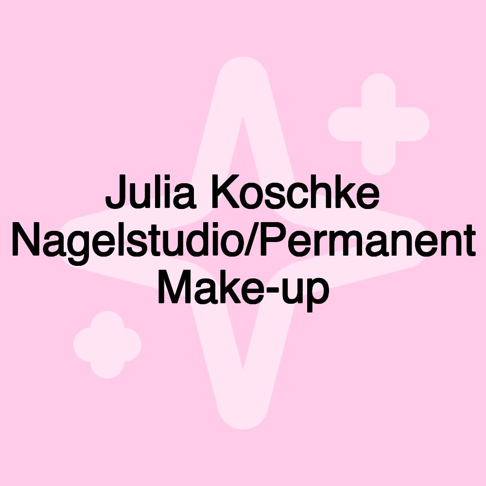 Julia Koschke Nagelstudio/Permanent Make-up