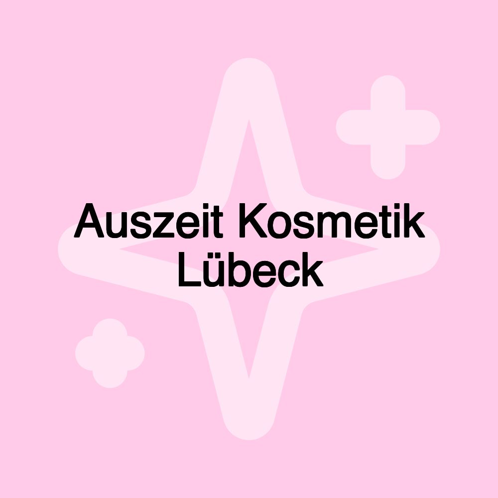 Auszeit Kosmetik Lübeck