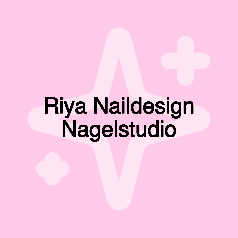 Riya Naildesign Nagelstudio