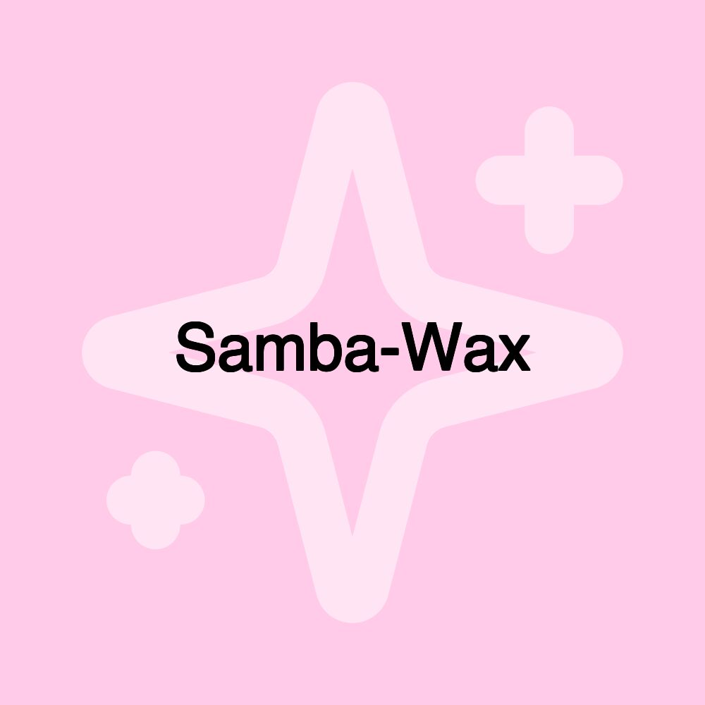 Samba-Wax