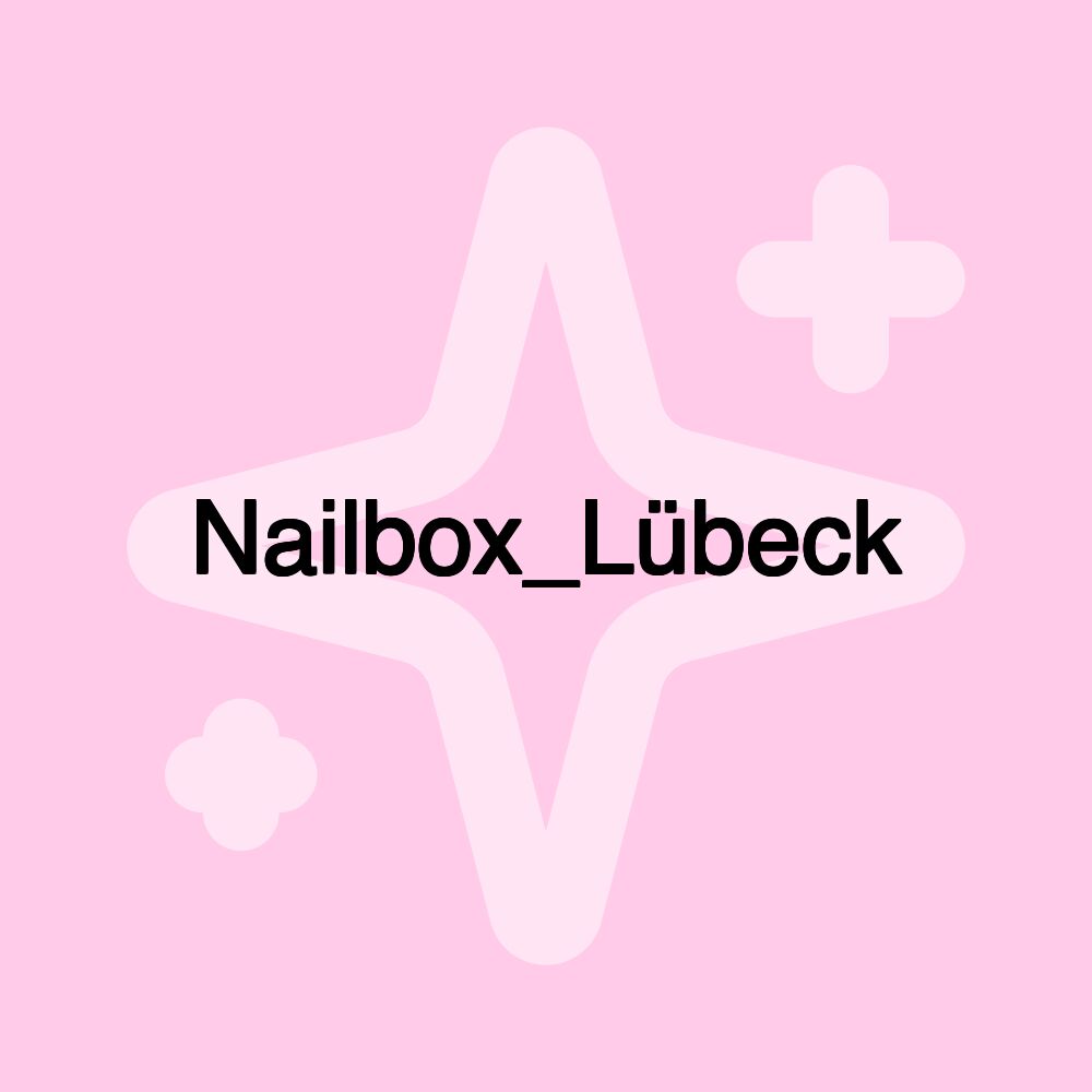 Nailbox_Lübeck