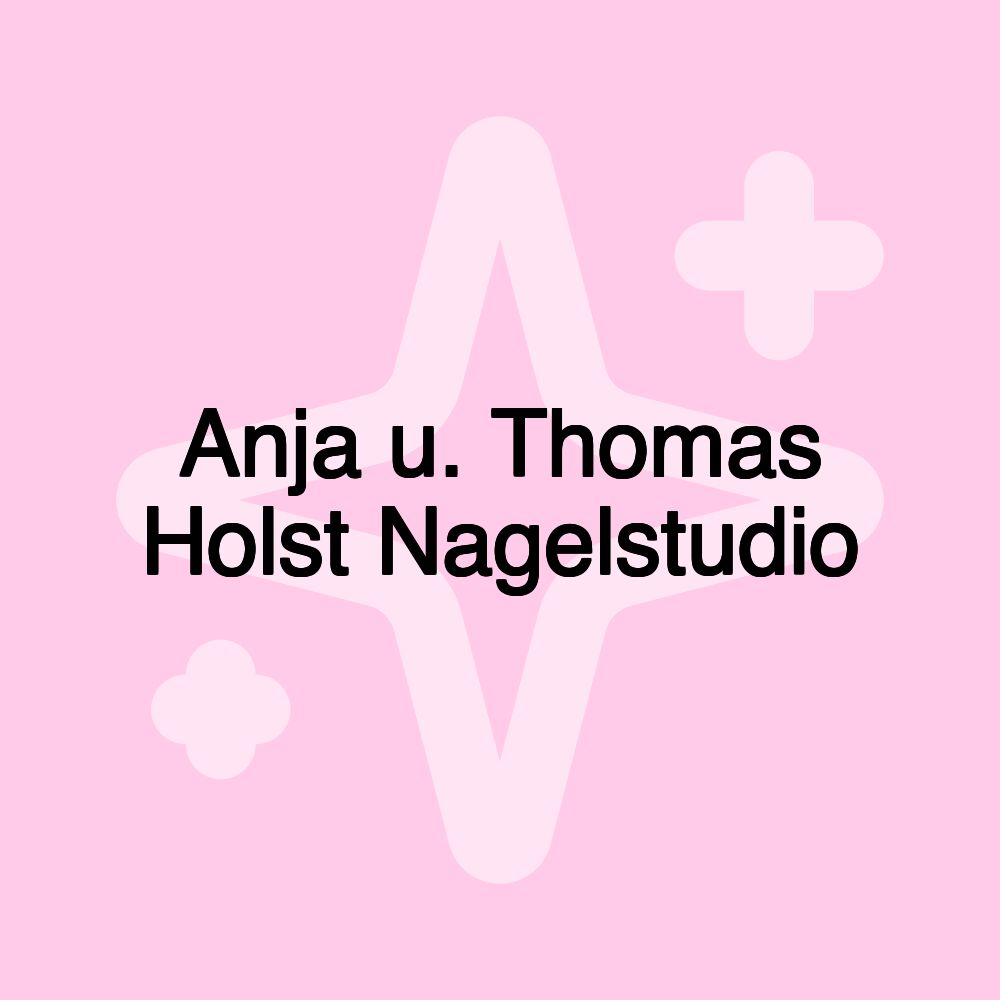 Anja u. Thomas Holst Nagelstudio