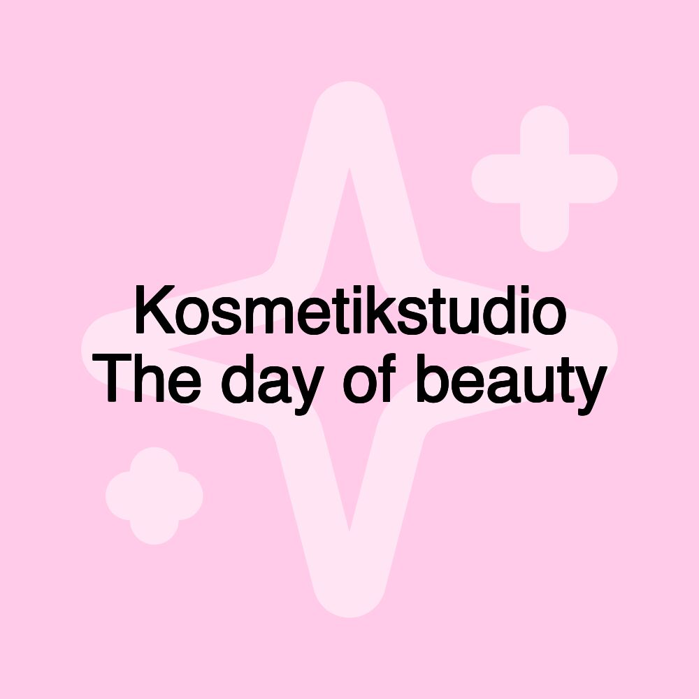 Kosmetikstudio The day of beauty