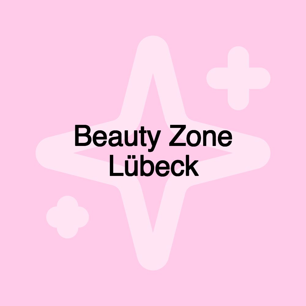 Beauty Zone Lübeck