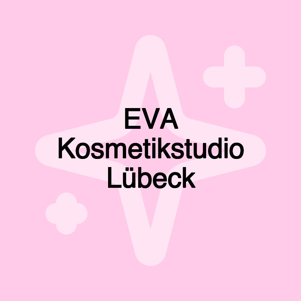 EVA Kosmetikstudio Lübeck