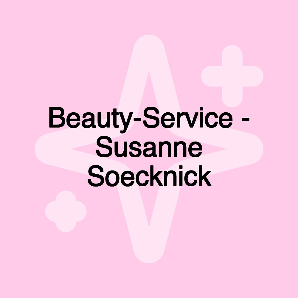 Beauty-Service - Susanne Soecknick