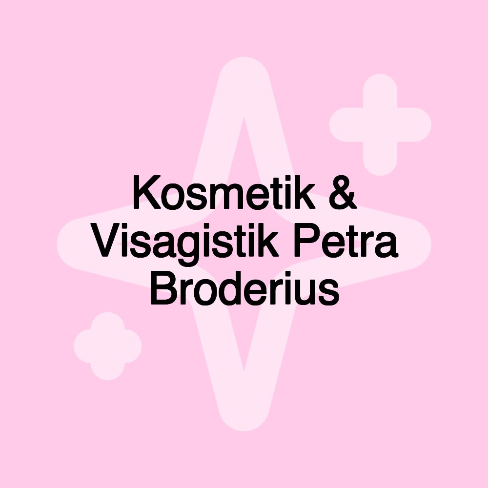 Kosmetik & Visagistik Petra Broderius