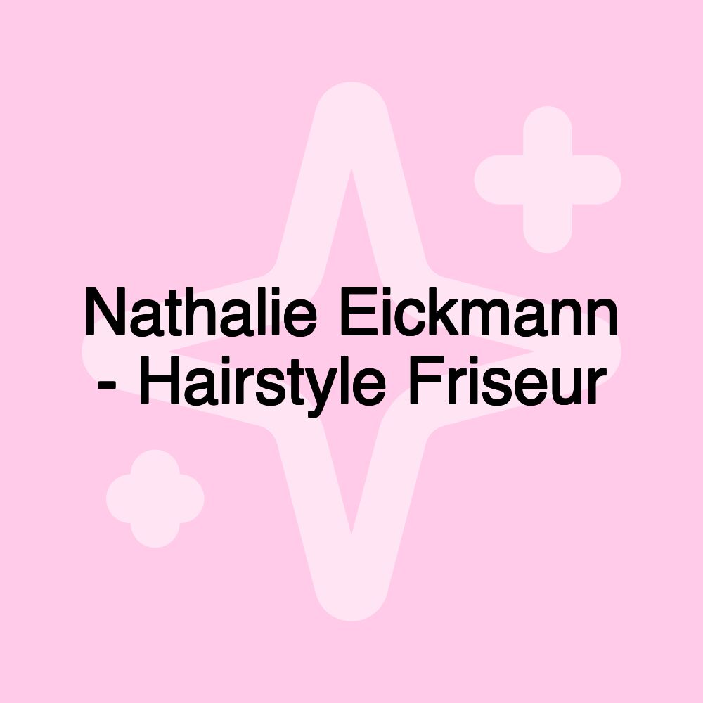 Nathalie Eickmann - Hairstyle Friseur