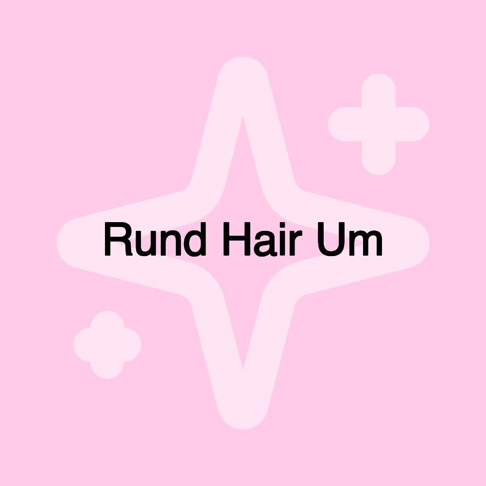 Rund Hair Um