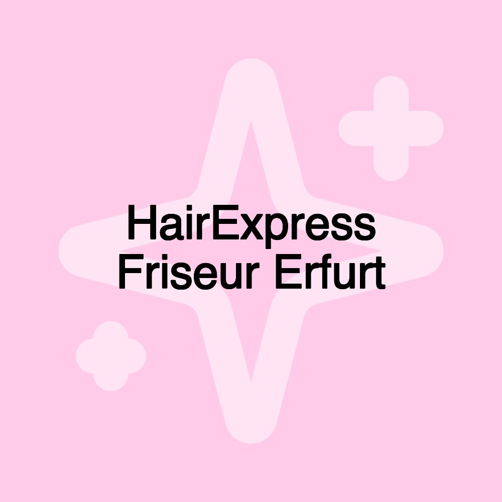 HairExpress Friseur Erfurt