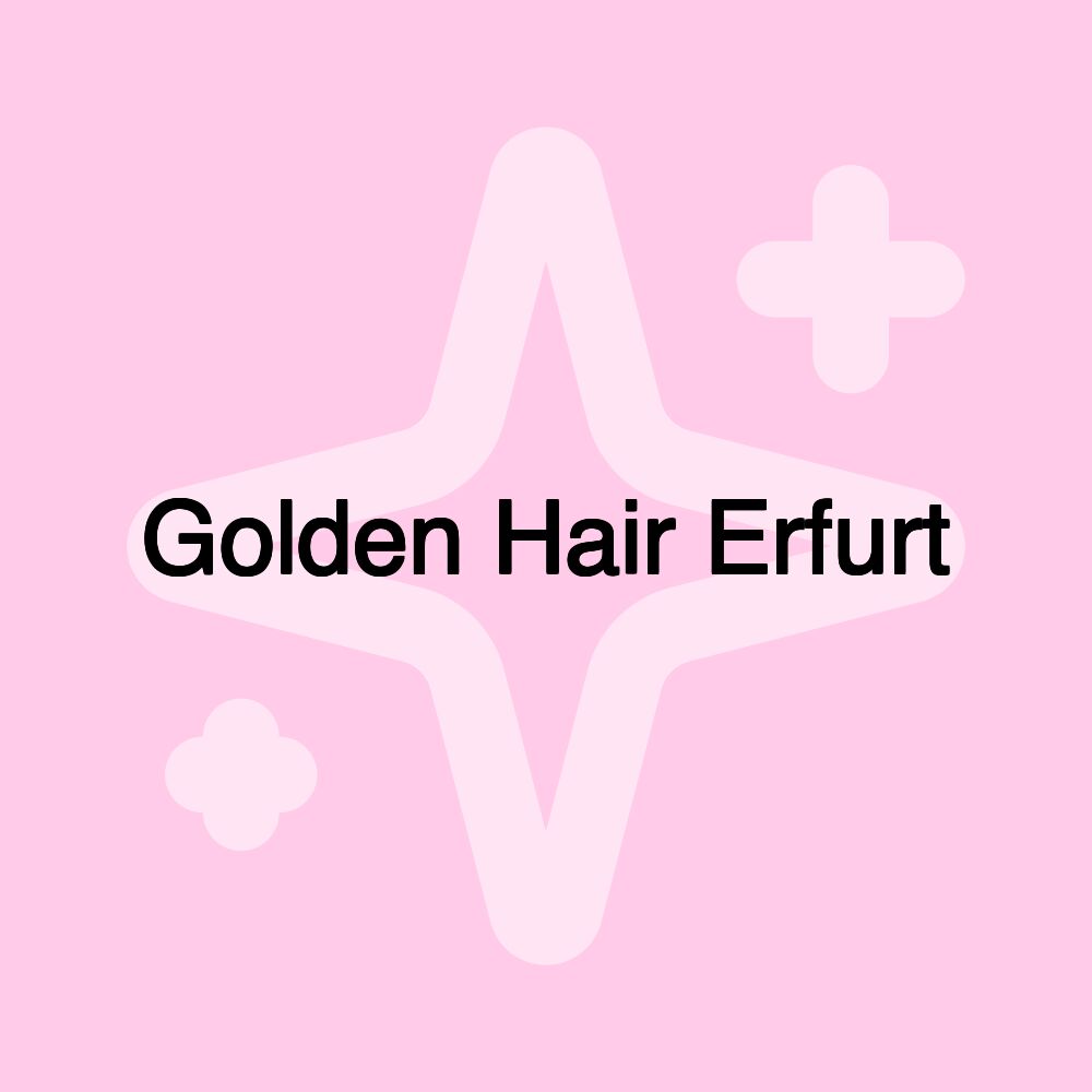 Golden Hair Erfurt