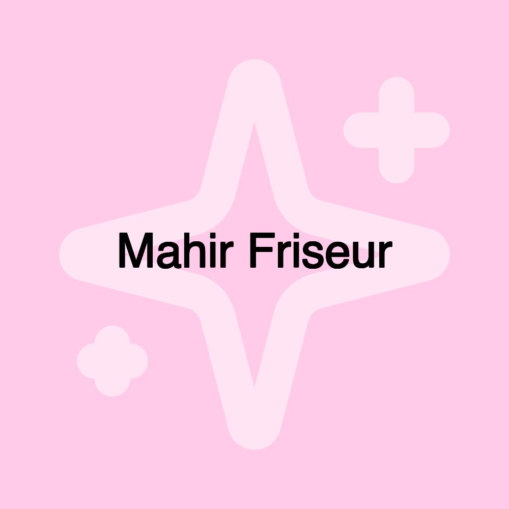 Mahir Friseur