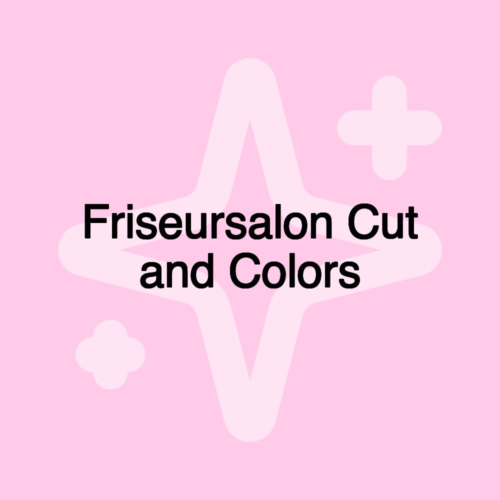 Friseursalon Cut and Colors