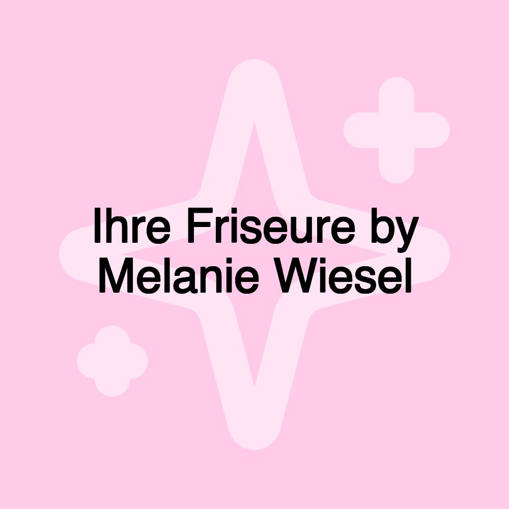 Ihre Friseure by Melanie Wiesel