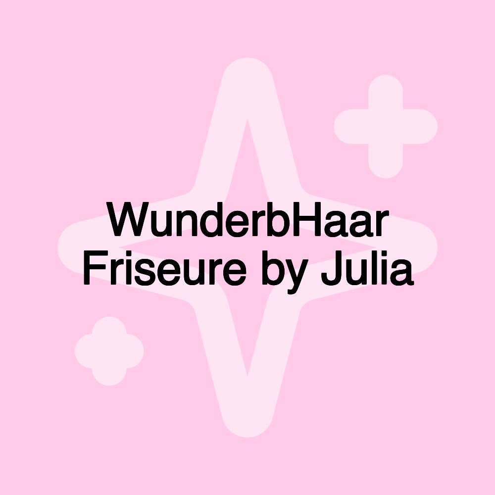 WunderbHaar Friseure by Julia