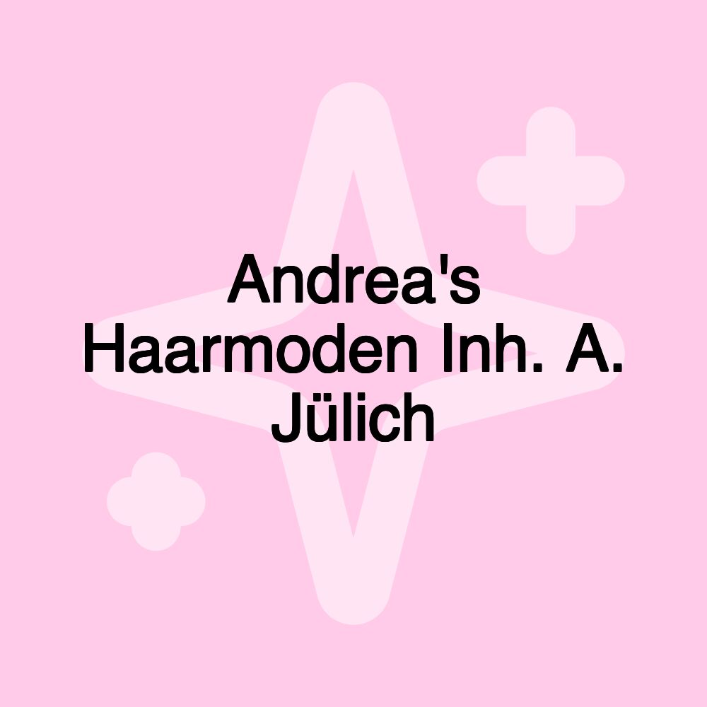 Andrea's Haarmoden Inh. A. Jülich