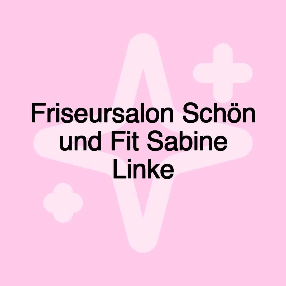 Friseursalon Schön und Fit Sabine Linke