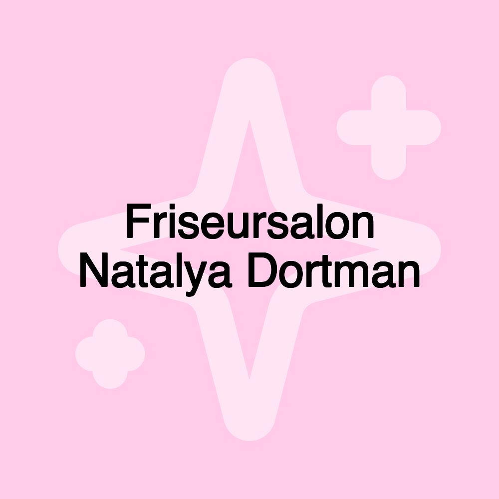 Friseursalon Natalya Dortman