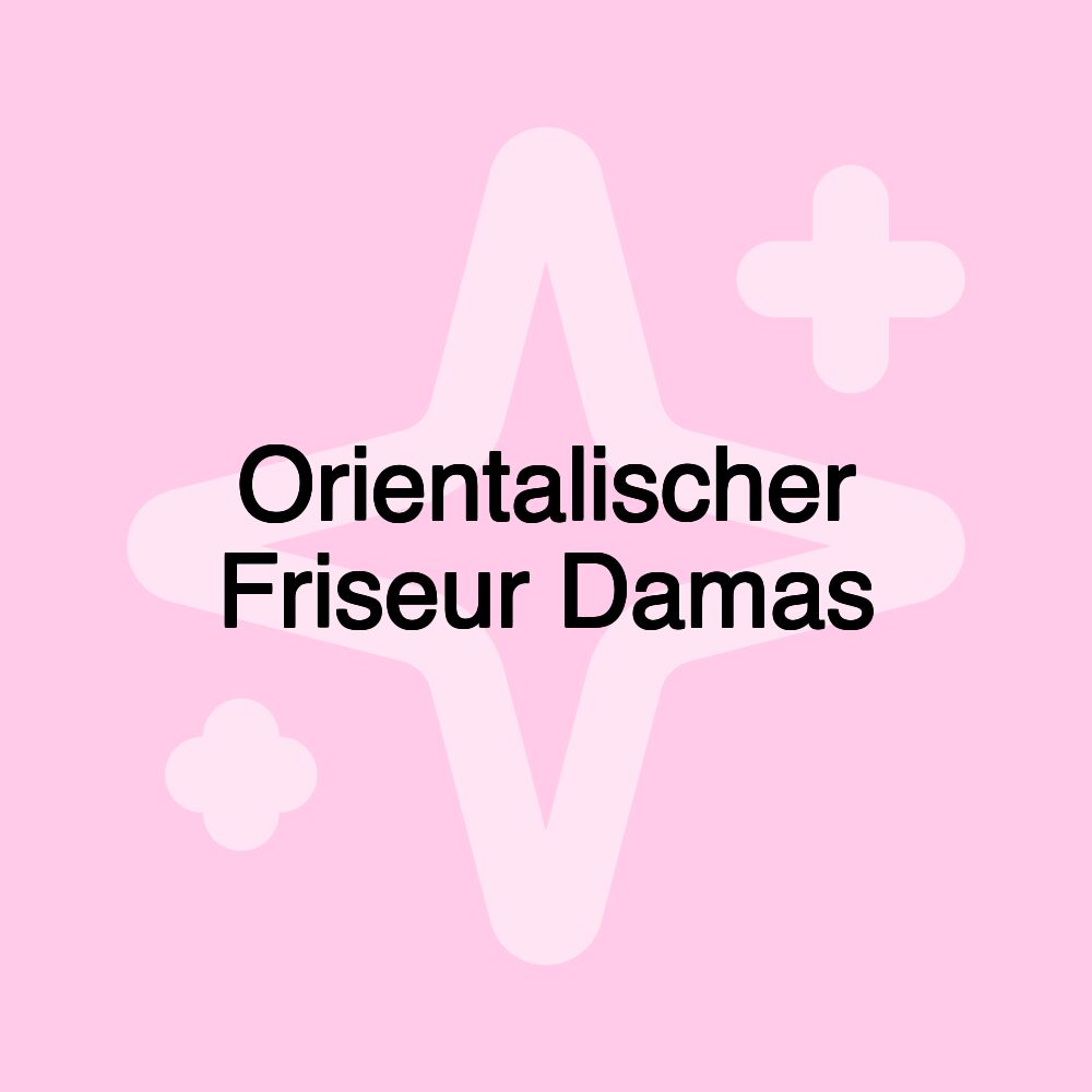 Orientalischer Friseur Damas