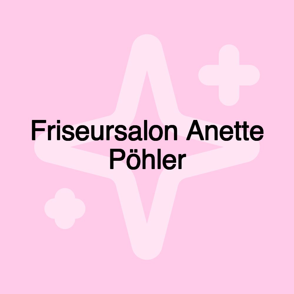 Friseursalon Anette Pöhler