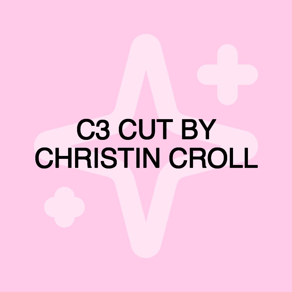 C3 CUT BY CHRISTIN CROLL