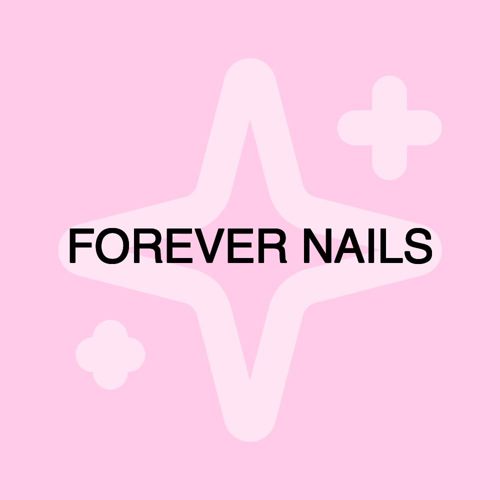 FOREVER NAILS