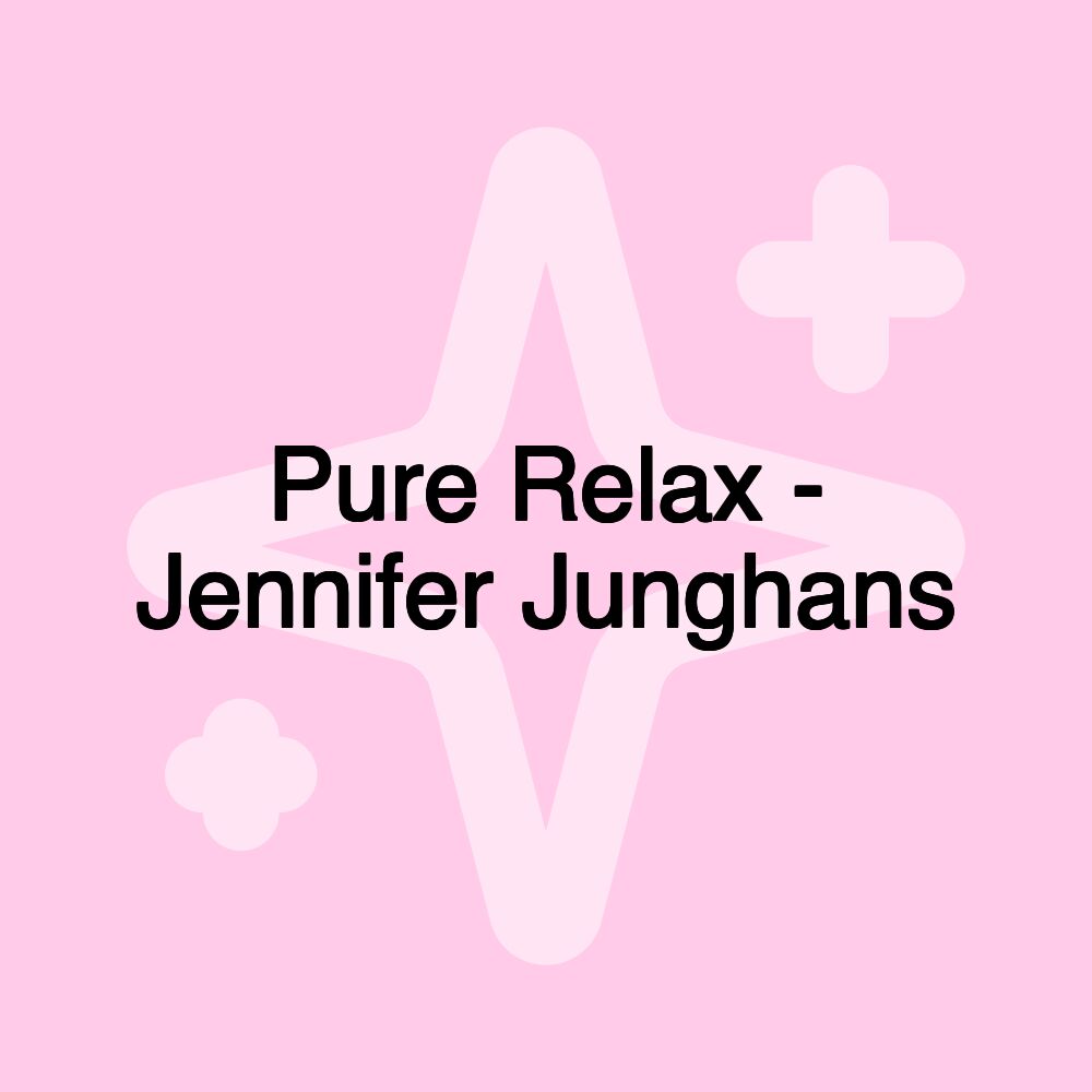 Pure Relax - Jennifer Junghans