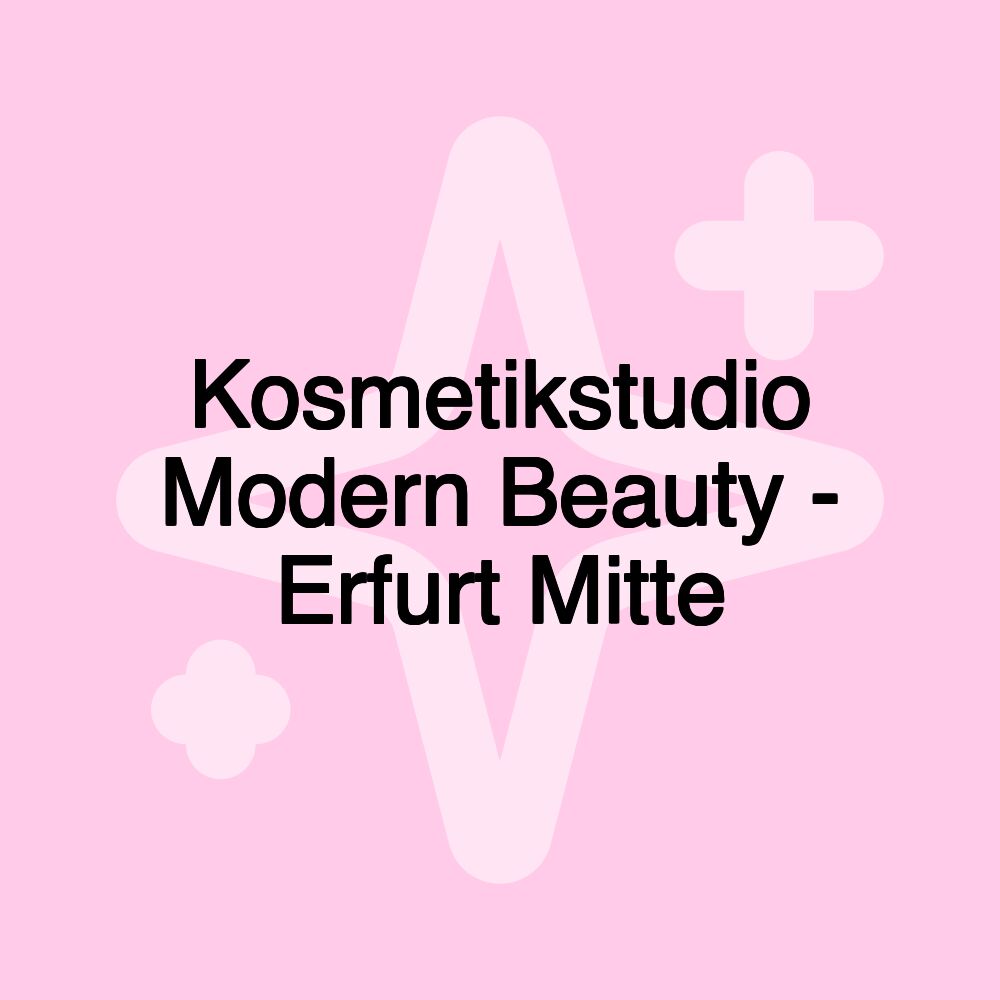 Kosmetikstudio Modern Beauty - Erfurt Mitte