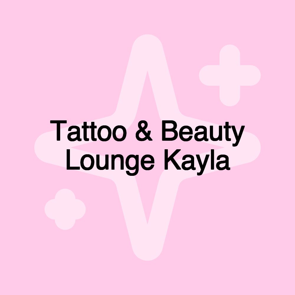 Tattoo & Beauty Lounge Kayla